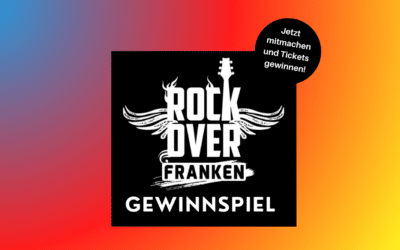 🔥 GEWINNSPIEL: ROCK OVER FRANKEN 🔥