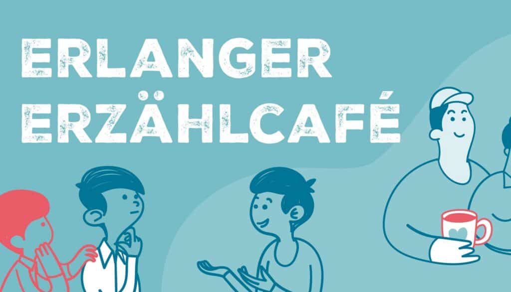Erlanger Erzählcafé