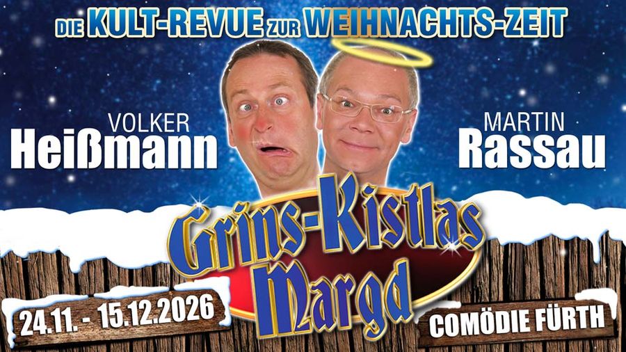 „Grins-Kistlas-Margd“ mit Heißmann & Rassau