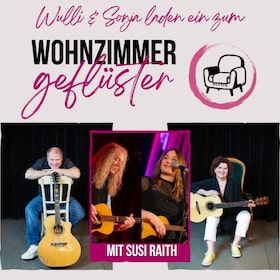 Wohnzimmergeflüster mit Wulli & Sonja - zu Gast: Susi Raith & Jochen Goricnik