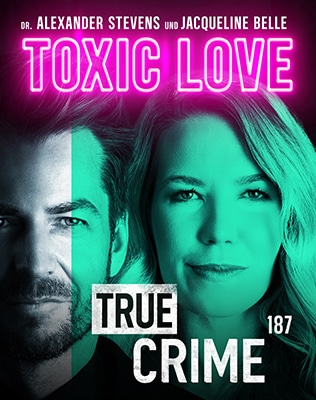 Alexander Stevens & Jacqueline Belle - True Crime - TOXIC LOVE